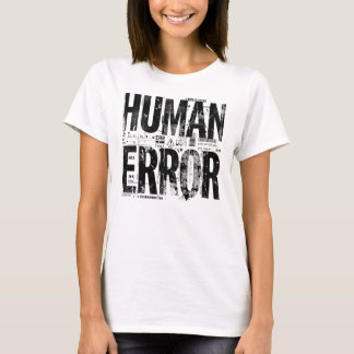 HUMAN ERROR | Industrial Brutalist Typography Artw T-Shirt
