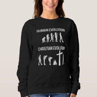 Human Evolution And Christian Evolution Sweatshirt
