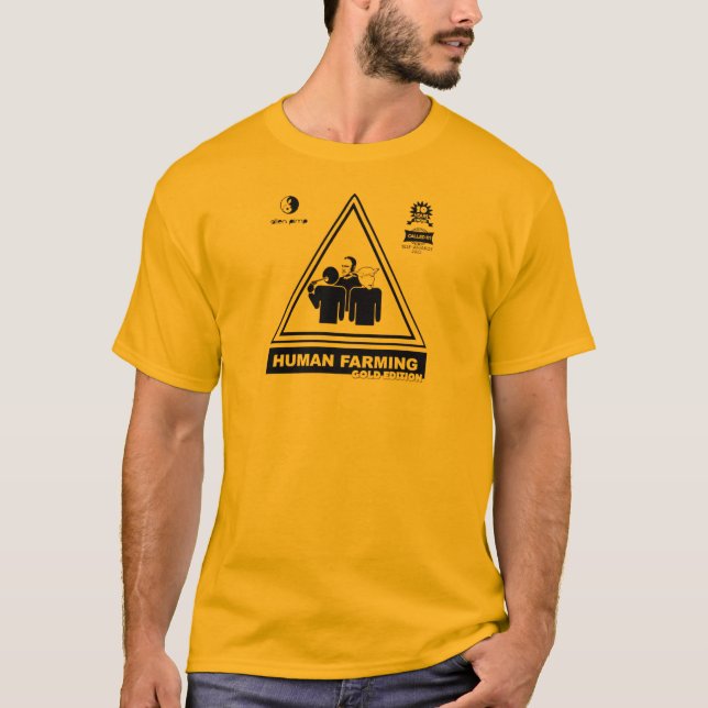 Human Farming Gold T-Shirt (Front)