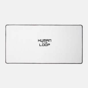 Human in the Loop Minimalist Creative Desk Mat