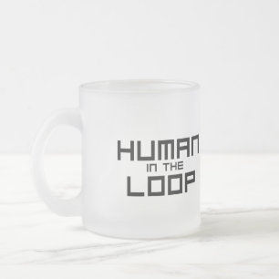Human in the Loop Minimalist  Frosted Glass Coffee Mug