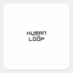 Human in the Loop Minimalist Technical Square Sticker