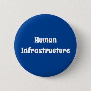 Human Infrastructure 6 Cm Round Badge
