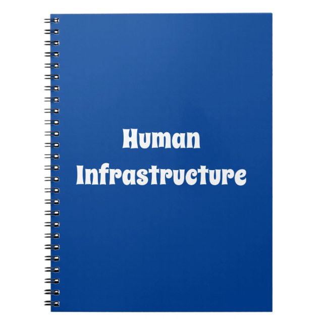 Human Infrastructure Notebook (Front)