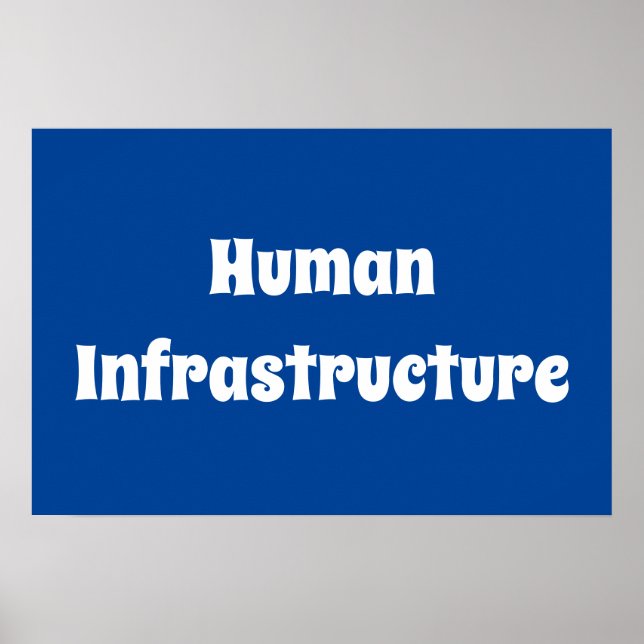 Human Infrastructure Poster (Front)