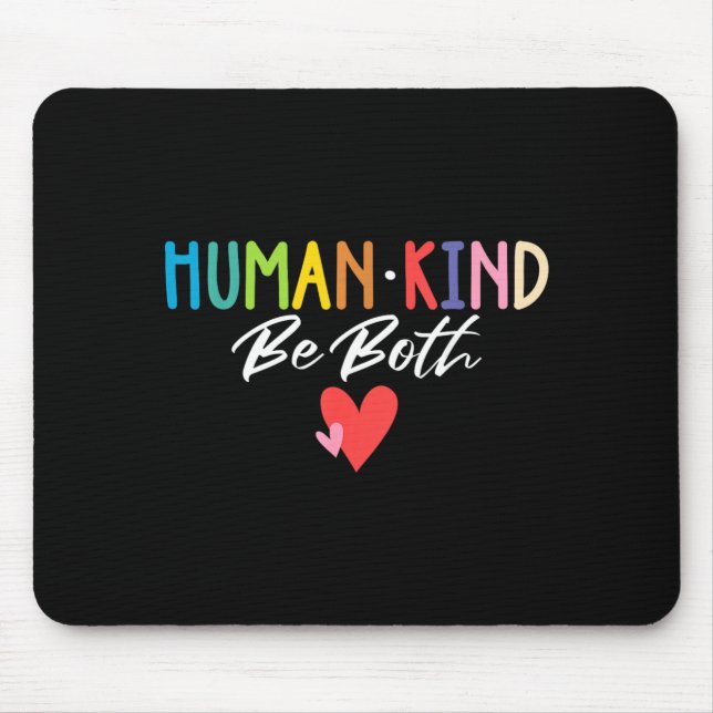 Human Kind Be Both Spread Kindness Empathy Anti Mouse Mat (Front)