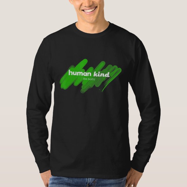 Human Kind Be Both T-Shirt (Front)