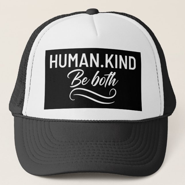 Human Kind Be Both Trucker Hat (Front)