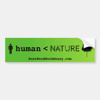 Human Less Than Nature Bumper Sticker