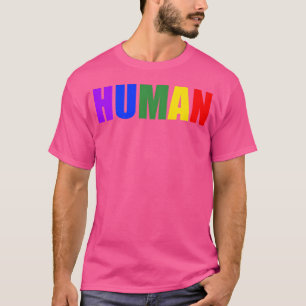 HUMAN LGBTQ Love funny T-Shirt