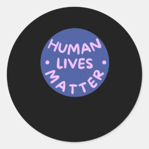 Human Lives Sticker 