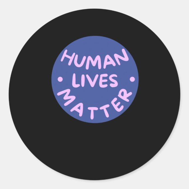 Human Lives Sticker  (Front)