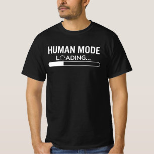 Human Mode Loading - Funny Tech Error T-Shirt