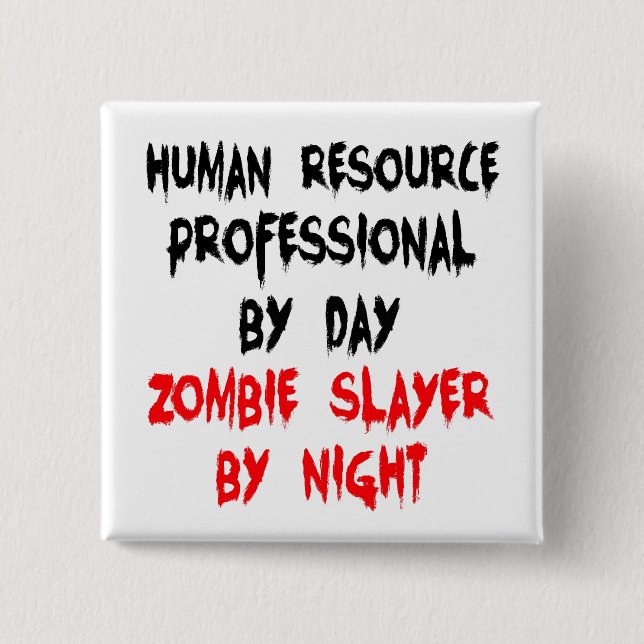Human Resource Professional Zombie Slayer 15 Cm Square Badge (Front)