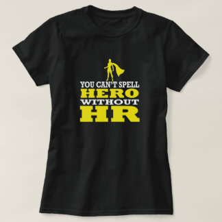 human resource worker gift - You Can't Spell Hero T-Shirt