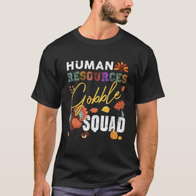 Human Resources Gobble Squad Thanksgiving Fall HR  T-Shirt (Front)