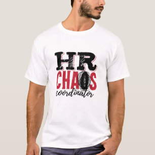 Human Resources HR Chaos Coordinator T-Shirt
