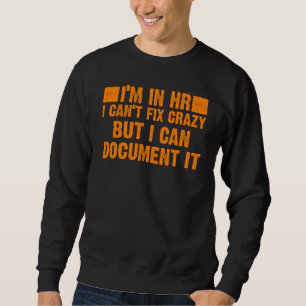 Human Resources HR Director Men Women Sweatshirt