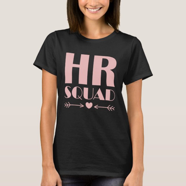 Human Resources HR Squad HR Dream Team T-Shirt (Front)