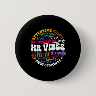 Human Resources Hr Vibes Analyst Employee Apprecia 6 Cm Round Badge