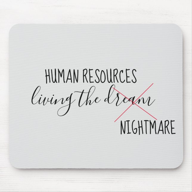 Human Resources Living the Dream Nightmare Office Mouse Mat (Front)