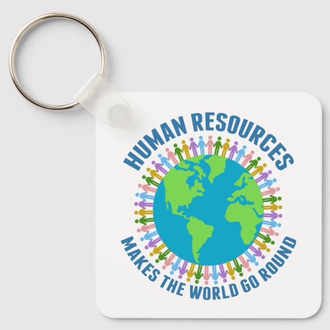 Human Resources Makes the World Go Round HR Rep Key Ring (Front)