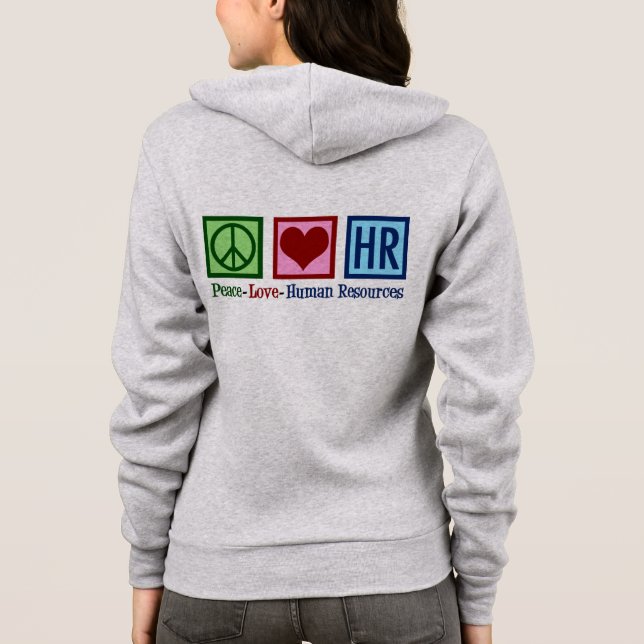 Human Resources Peace Love HR Hoodie (Back)