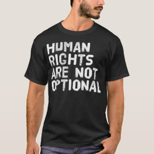 HUMAN RIGHS ARE NO OPIONAL Funny LGB Gay Gift Ide T-Shirt