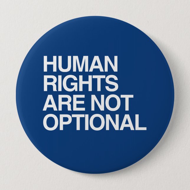 HUMAN RIGHTS ARE NO OPTIONAL -.png 10 Cm Round Badge (Front)