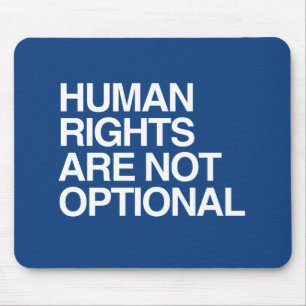 HUMAN RIGHTS ARE NO OPTIONAL -.png Mouse Mat