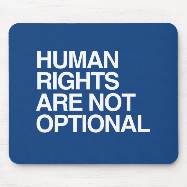 HUMAN RIGHTS ARE NO OPTIONAL -.png Mouse Mat (Front)
