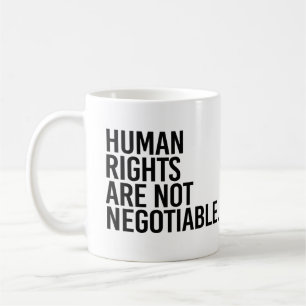 Human rights are not negotiable coffee mug