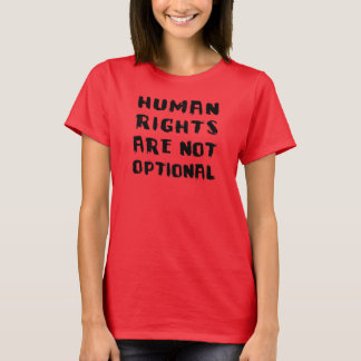 Human Rights Are Not Optional Ladies Ringer T-Shirt