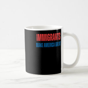 Human Rights Immigration Make America Great 2025 Coffee Mug