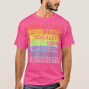 Human Rights, Kindness Peace Love Equality Diversi T-Shirt