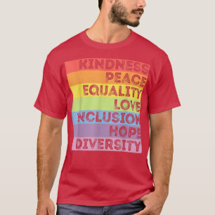 Human Rights, Kindness Peace Love Equality Diversi T-Shirt