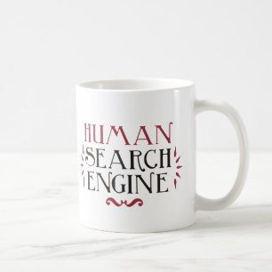 Human Search Engine Coffee Mug