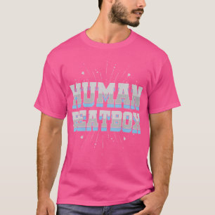 Human Street Beatboxer Ghetto Artist Beatbox Art R T-Shirt
