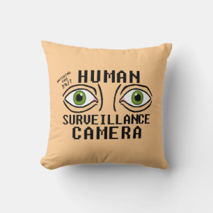 Human Surveillance Camera Dry Humour Cushion