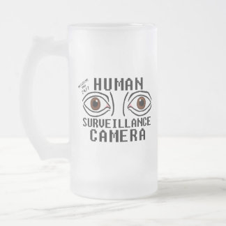 Human Surveillance Camera Dry Humour Frosted Glass Beer Mug