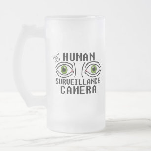 Human Surveillance Camera Dry Humour Frosted Glass Beer Mug