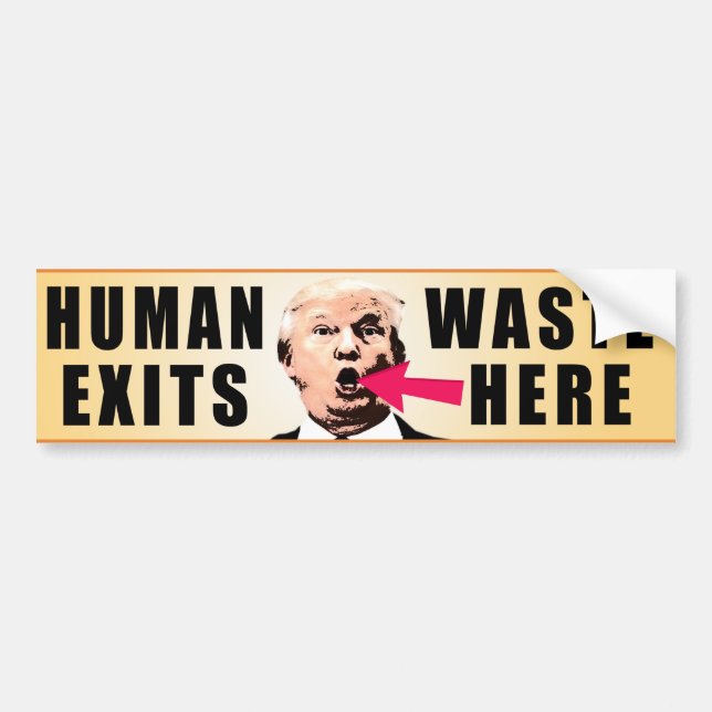 Human Waste Exits Here Bumper Sticker (Front)