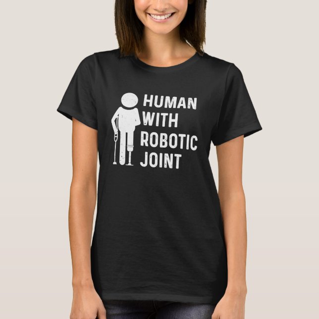 Human With Robotic Joint Blindness T-Shirt (Front)