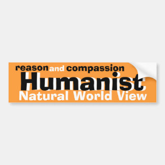Humanist (reason and compssion) bumper sticker