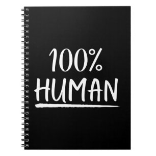 Humanity 100% Human Notebook