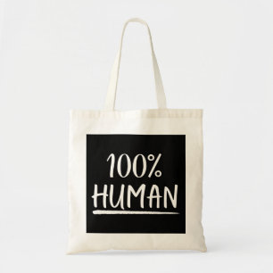 Humanity 100% Human Tote Bag