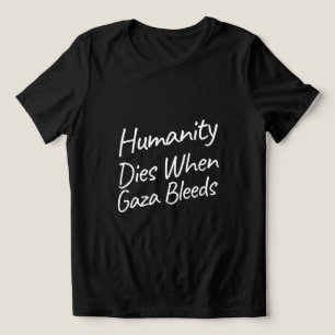 Humanity Dies When Gaza Bleeds Gaza Genocide  Tri-Blend Shirt