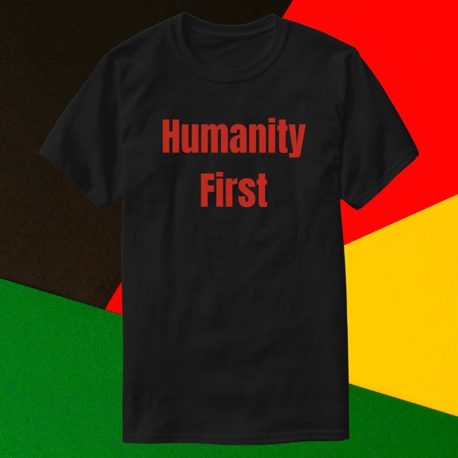 Humanity First Bold Red Text T-Shirt (Creator Uploaded)