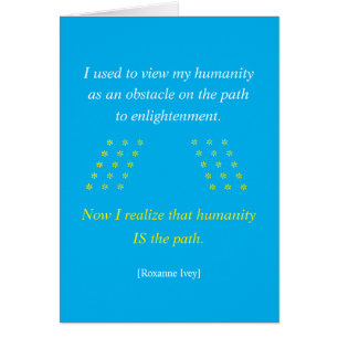  Humanity Is the Path Greeting Card 