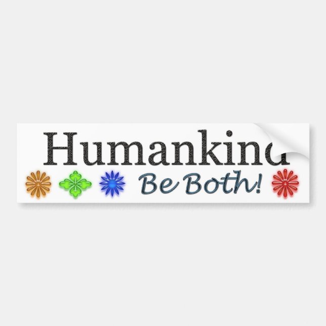 Humankind, Be Both Bumper Sticker (Front)
